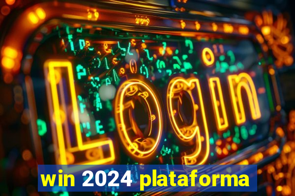 win 2024 plataforma